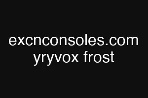 excnconsoles.com yryvox frost